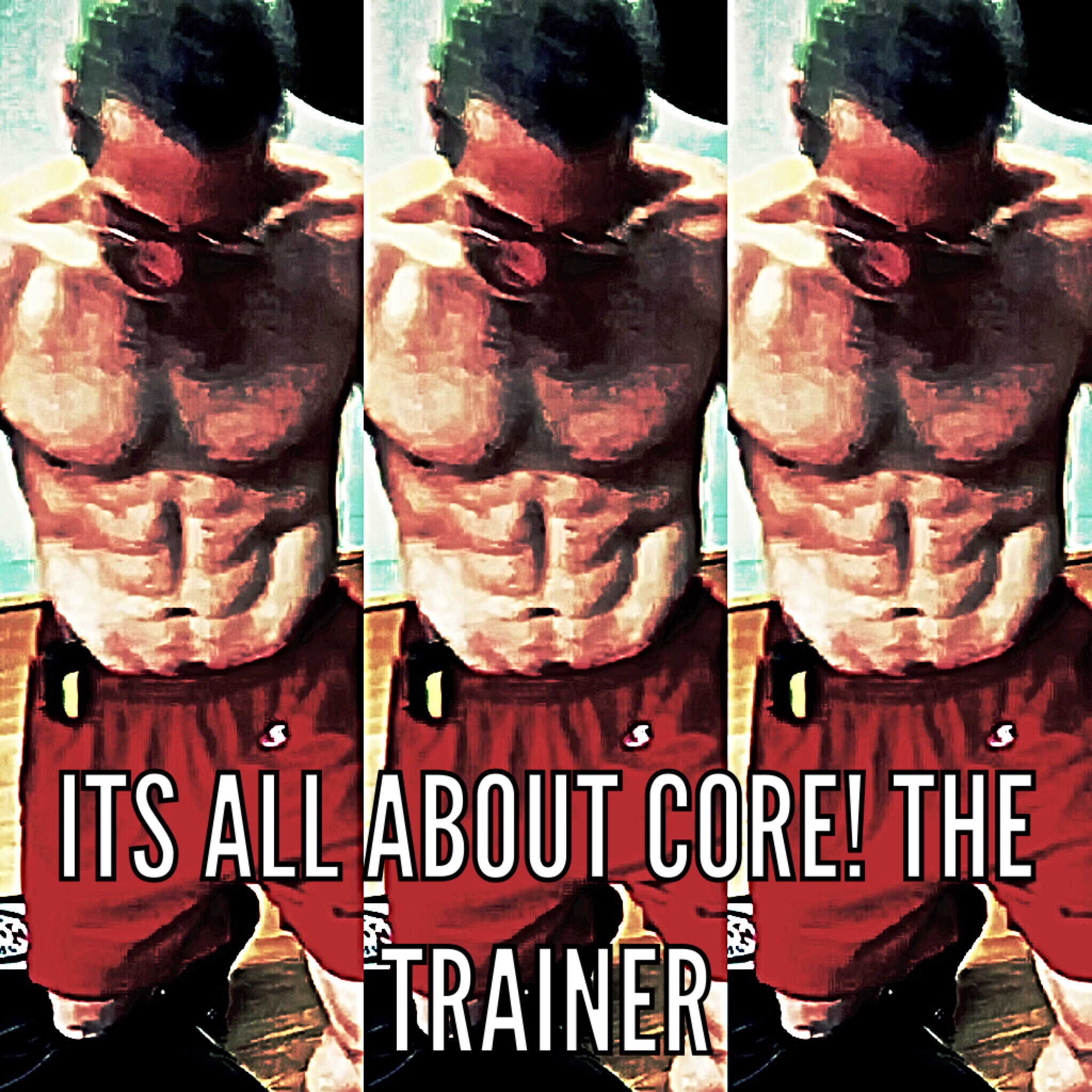 Think “Core”! The Trainer 